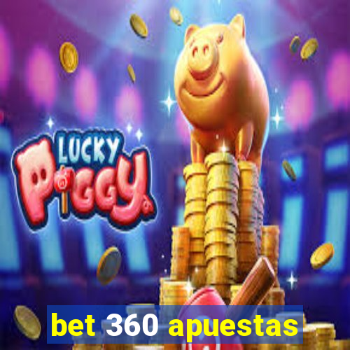 bet 360 apuestas